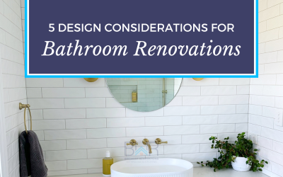 5 Design Considerations For Your Bathroom Renovation